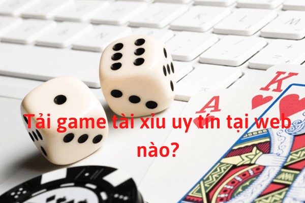 tải game tài xỉu đổi tiền thật