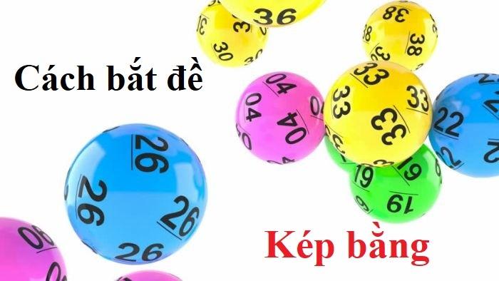 Cách bắt de kép bằng